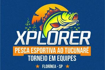 VEM AÍ O TORNEIO DE PESCA XPLORER EM FLORÍNEA