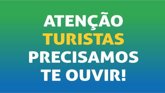 ATENÇÃO TURISTAS, PRECISAMOS TE OUVIR!
